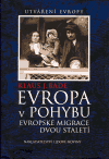 Evropa v pohybu (Evropské migrace dvou staletí) - obálka