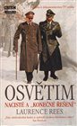 Osvětim - Nacisté a "konečné řešení"
