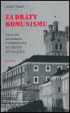 Za dráty komunismu (5 291 dnů na Borech, v Leopoldově, na Mírově, ve Valdicích) - obálka