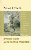 Prosil jsem a přiletěla moucha - obálka