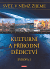 Svět, v němž žijeme - 11. díl - Kulturní a přírodní dědictví - Evropa I