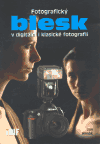 Fotografický blesk v digitální i klasické fotografii - obálka