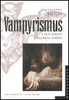 Obálka titulu Vampyrismus v kulturních dějinách Evropy