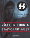 Východní fronta - Z tajných archivů SS - obálka