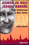 Jednou jsi dole jednou nahoře (S Jiřím Voskovcem v New Yorku) - obálka
