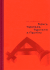 Figury, figurace, figuranti a figuríny - obálka