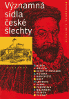 Významná sídla české šlechty - obálka