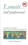 Lenosti, buď pozdravena! (O umění a nutnosti dělat toho v práci co nejméně) - obálka