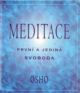 Meditace: první a jediná svoboda (Praktický průvodce) - obálka