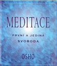 Meditace: první a jediná svoboda (Praktický průvodce) - obálka