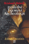 Poslední tajemství archeologie - obálka