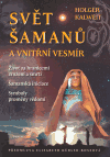 Svět šamanů a vnitřní vesmír - obálka
