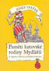Paměti katovské rodiny Mydlářů v Praze 1. díl