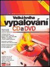 Velká kniha vypalování CD a DVD + CD - obálka
