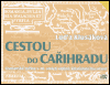 Cestou do Cařihradu (Osmanská města v 16. století viděná křesťanskýma očima) - obálka