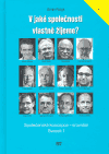 V jaké společnosti vlastně žijeme? (Společenská koncepce - srovnání, svazek 1) - obálka