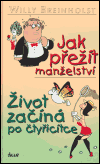 Jak přežít manželství / Život začíná po čtyřicítce - obálka