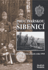 Pod císařskou šibenicí (Čeští vojáci na křižovatkách roku 1918) - obálka