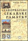 Staropražské lékařské památky (Monumenta Medica Vetero Pragae) - obálka