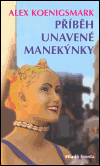 Příběh unavené manekýnky (a jiné grotesky z dějin) - obálka
