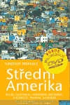 Střední Amerika - turistický průvodce + DVD (Belize, Guatemala, Honduras, Kostarika, Nikaragua, Panama, Salvador) - obálka