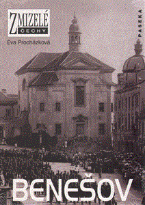 Benešov (Zmizelé Čechy) - obálka
