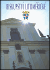 Biskupství litoměřické (Biskupové a osudy litoměřické diecéze 1655-2005) - obálka