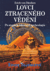 Lovci ztraceného vědění (Po stopách zakázané archeologie) - obálka