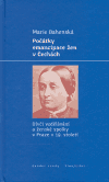 Počátky emancipace žen v Čechách (Dívčí vzdělávání a ženské spolky v Praze v 19. století) - obálka