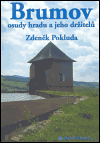 Brumov, osudy hradu a jeho držitelů - obálka