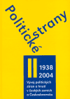 Politické strany II.díl 1938-2004 - obálka