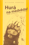 Hurá na medvěda! (Příběh nebezpečného huňáče z Beskyd) - obálka