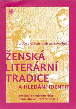 Obálka titulu Ženská literární tradice a hledání identit