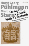 Desatero v životě židů a křesťanů (Dialog ortodoxního rabína a křesťanského teologa) - obálka