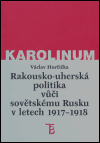 Rakousko-uherská politika vůči sovětskému Rusku 1917-1918 - obálka