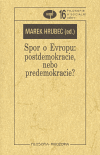 Obálka titulu Spor o Evropu: postdemokracie, nebo demokracie?