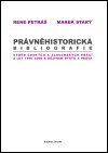 Právněhistorická bibliografie (Výběr českých a slovenských prací z let 1990-2000 k dějinám státu a práva) - obálka