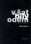 V šat bílý odění (Zápasy a oběti Akademické Ymky 1938–1945. Vzpomínky, svědectví a záznamy vyprávění) - obálka