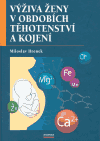 Výživa ženy v obdobích těhotenství a kojení