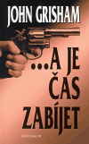 ...a je čas zabíjet - obálka