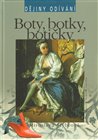 Boty, botky, botičky