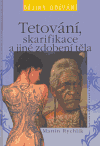 Tetování, skarifikace a jiné zdobení těla