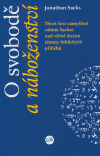 O svobodě a náboženství (Třicet šest zamyšlení rabína Sackse nad věčně živými tématy biblických příběhů) - obálka