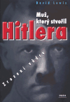 Muž, který stvořil Hitlera - obálka