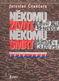 Někomu život, někomu smrt - Československý odboj a nacistická okupační moc 1939-1941 - obálka