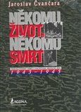 Někomu život, někomu smrt III. - Československý odboj a nacistická okupační moc 1943-1945 (Československý odboj a nacistická okupační moc 1943-1945) - obálka