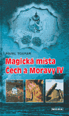 Magická místa Čech a Moravy IV (Symboly ukryté ve stabách i v krajině) - obálka