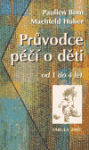 Průvodce péčí o děti od 1 do 4 let (Antroposofické podněty) - obálka