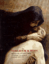 Neklidem k Bohu (Náboženské výtvarné umění v Čechách a na Moravě v letech 1870 – 1914) - obálka