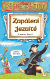 Obálka titulu Zapálení jezuité - děsné české dějiny